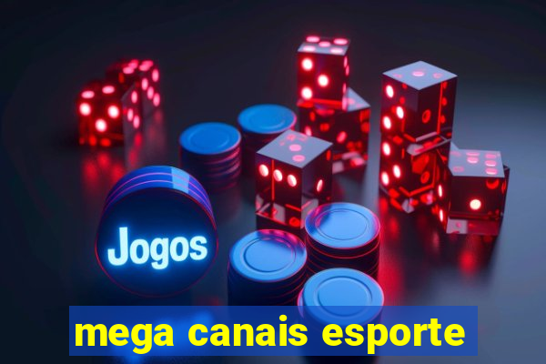 mega canais esporte